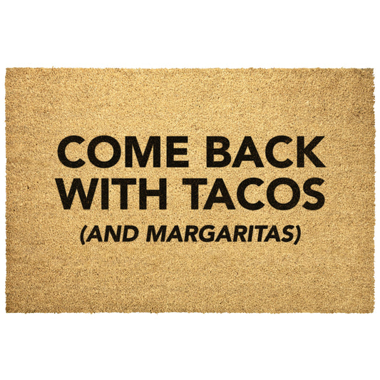cinco de mayo doormat, tacos and tequila welcome, taco doormat, come b ack with margaritas and tacos doormat, funny doormat