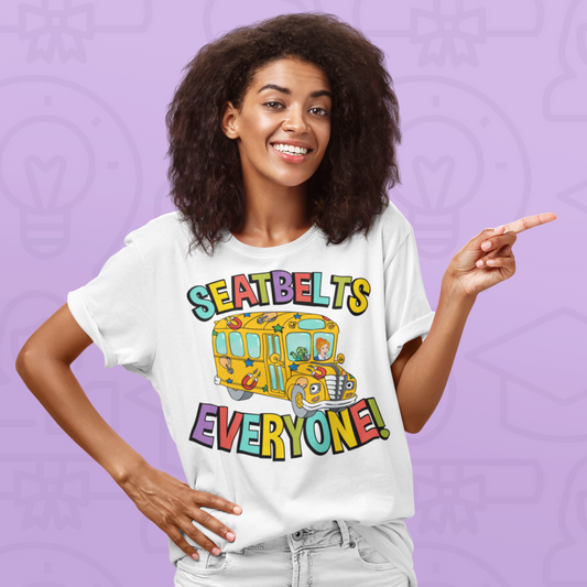 Seatbelts Everyone, Magic School Bus, Unisex Teacher T-shirt