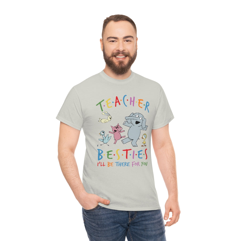 Teacher Besties, I'll Be There for You Shirt